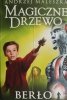 MAGICZNE DRZEWO. BERŁO - Andrzej Maleszka
